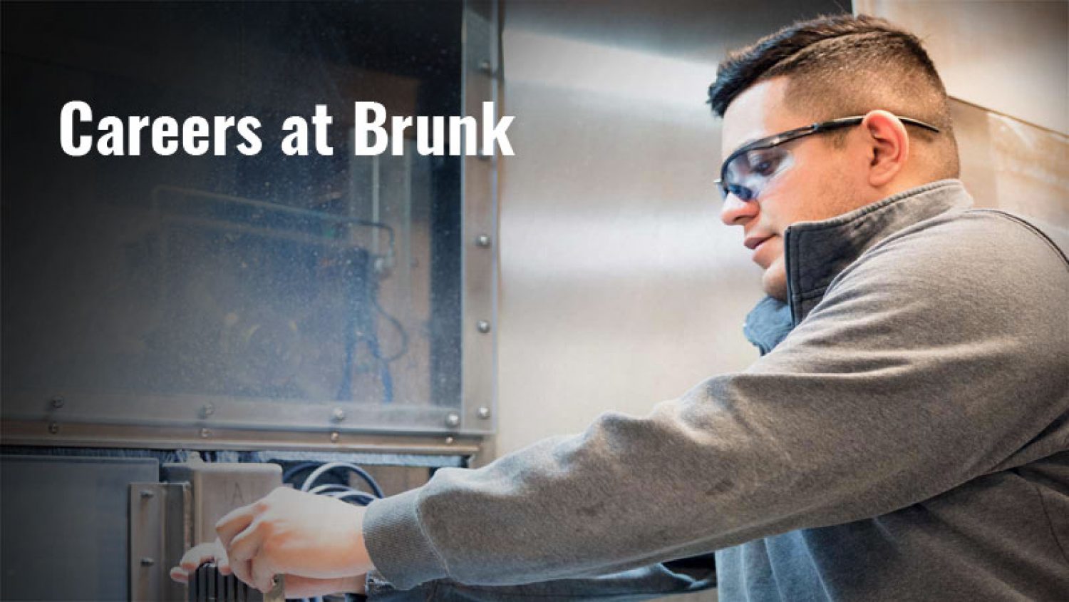 Careers in Manufacturing at Brunk